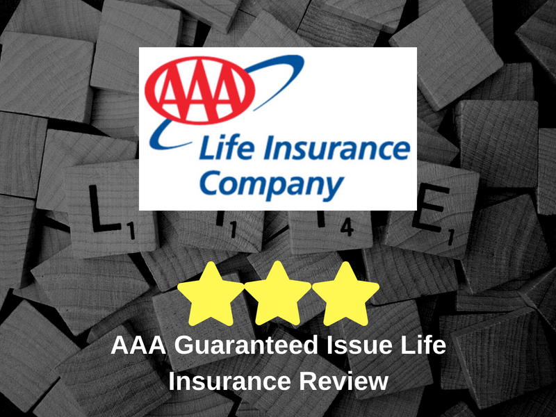 AAA Guaranteed Issue Life Insurance Review