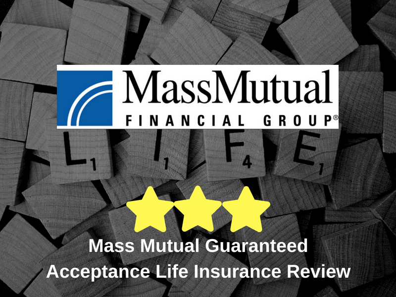 Mass Mutual Guaranteed Acceptance Life Insurance Review